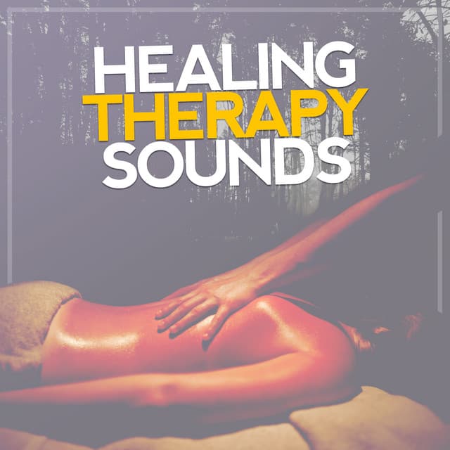 Healing Therapy Sounds - Healing Therapy Music