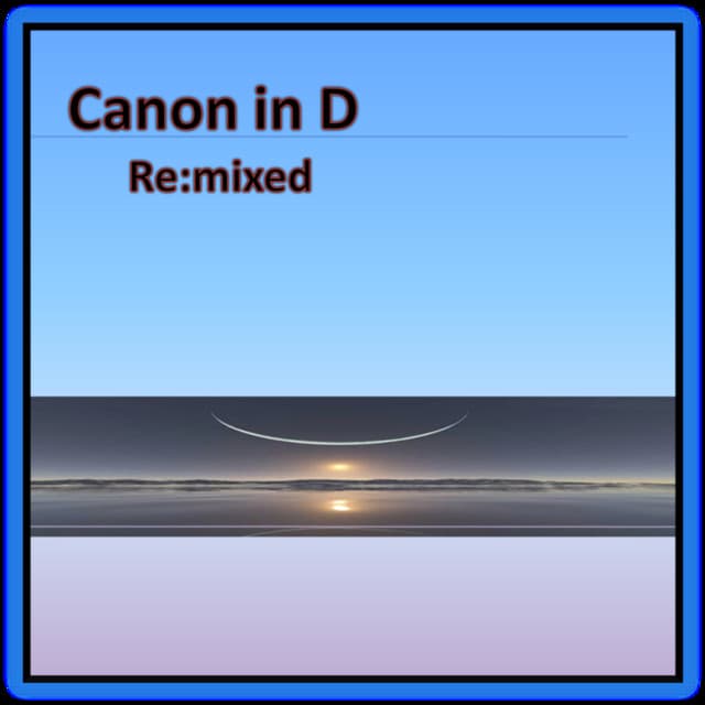 Canon in D Re:mixed - Reading and Study Music