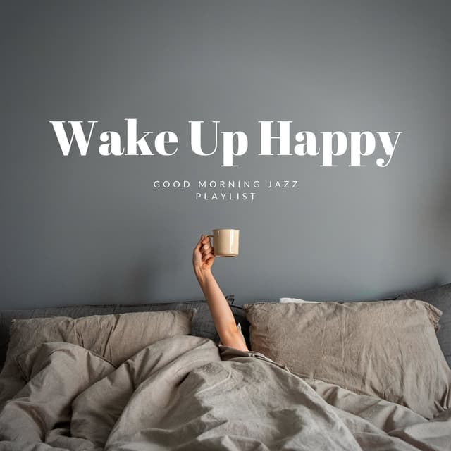 Good Morning Jazz Playlist - Wake Up Happy