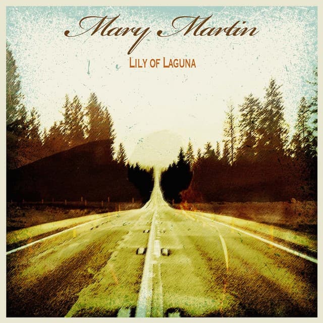 Lily of Laguna - Mary Martin