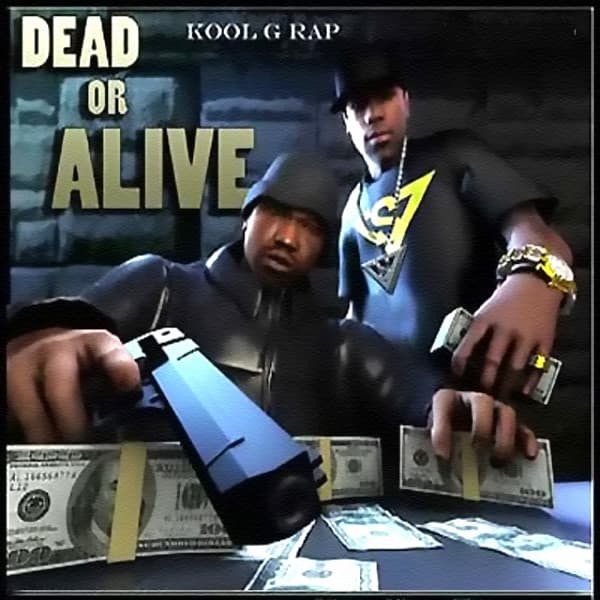 Dead Or Alive - Kool G Rap