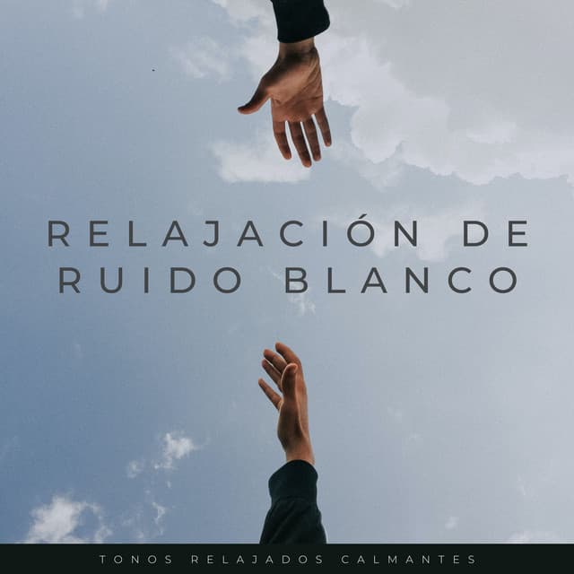 Relajación De Ruido Blanco: Tonos Relajados Calmantes - Android de ruido blanco