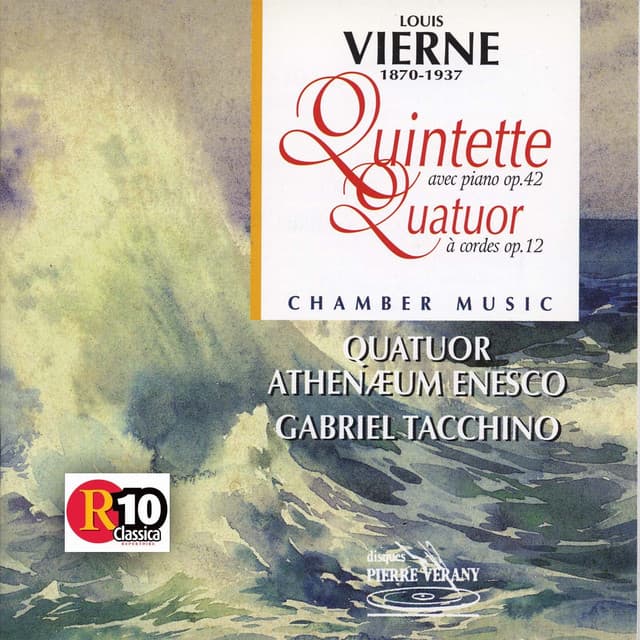 Vierne : Quintette pour piano, Op. 42 et Quatuor à cordes, Op. 12 - Quatuor Athenaeum-Enesco