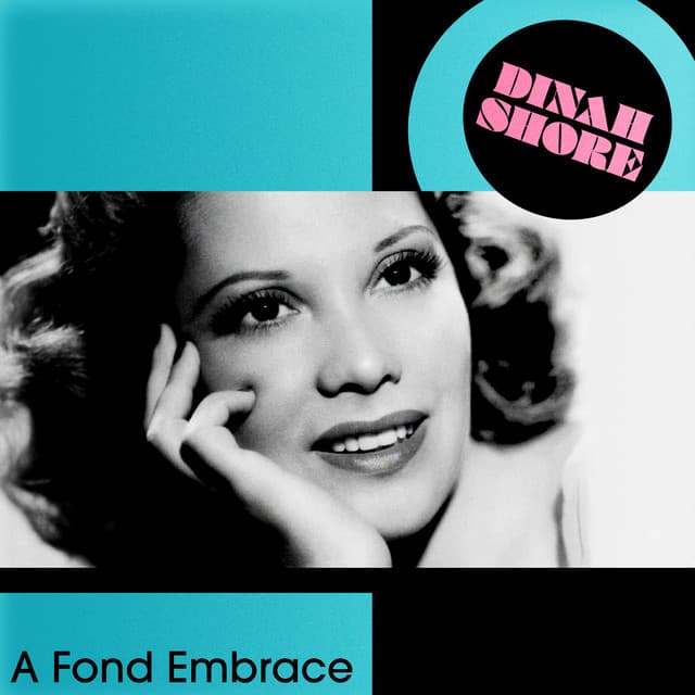 A Fond Embrace - Dinah Shore