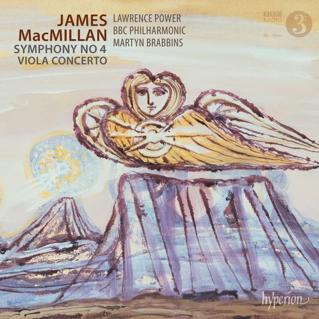 MacMillan: Symphony No. 4 & Viola Concerto - James MacMillan