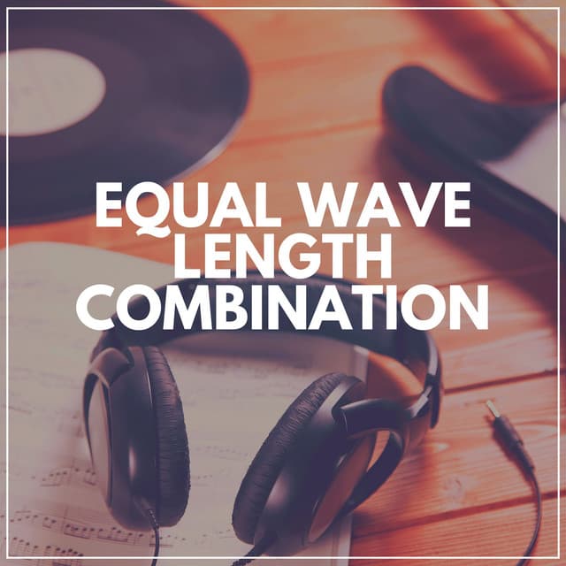 Equal Wave Length Combination - White Noise for Sleeping