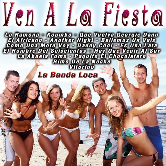 Ven A La Fiesta - La Banda Loca