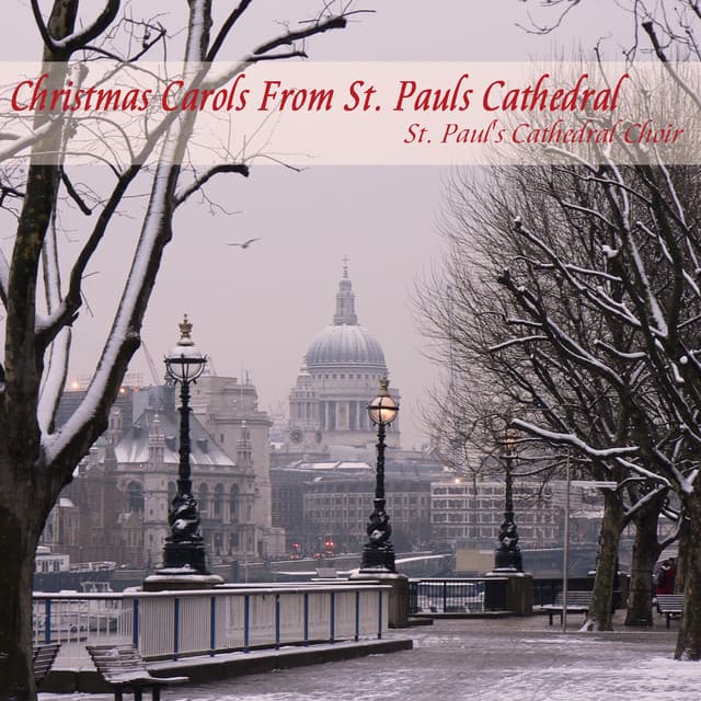 Christmas Carols From St. Pauls Cathedral - St. Paul's Cathedral Choir
