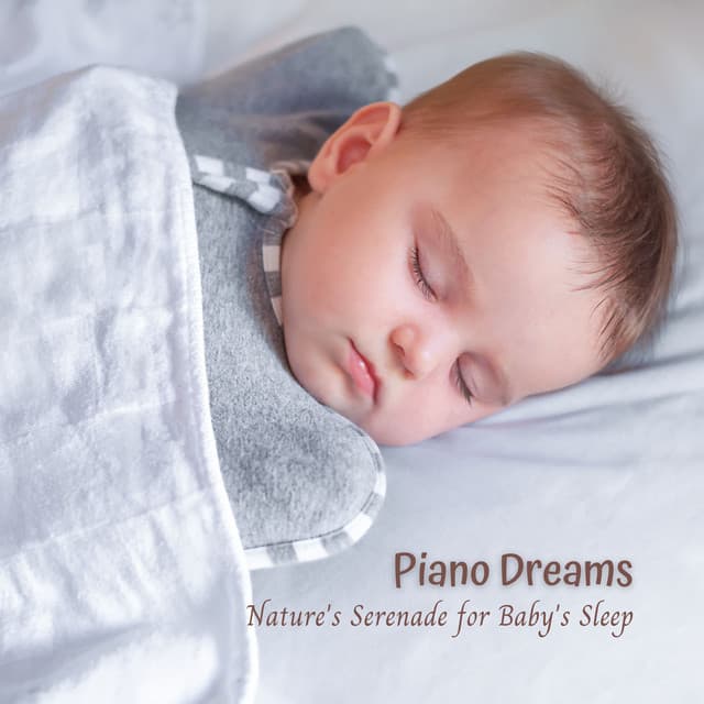 Piano Dreams: Nature's Serenade for Baby's Sleep - Mother Earth HD