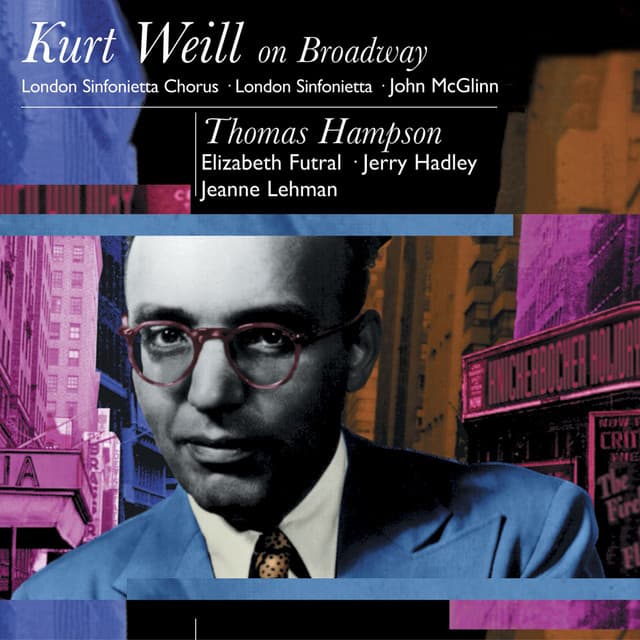 Kurt Weil On Broadway: Thomas Hampson - Kurt Weill