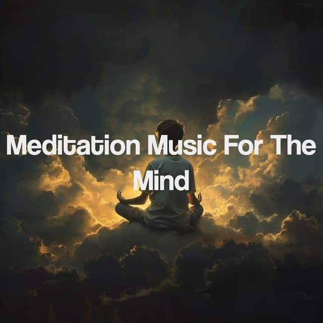 Meditation Music For The Mind - Yoga Music