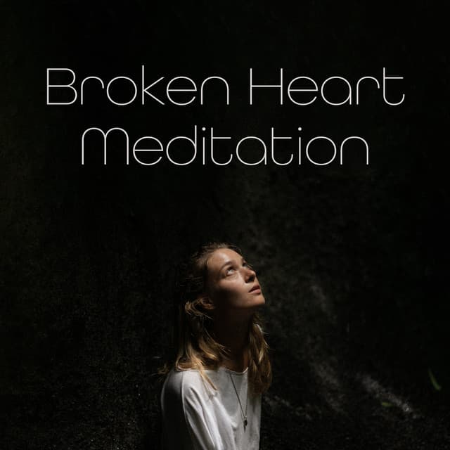 Broken Heart Meditation: This Feeling will Pass, Calm Music to Soothe Your Heart - Just Relax Music Universe