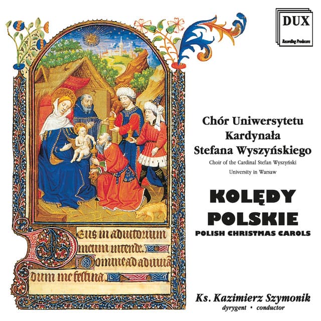 Polish Christmas Carols - Cardinal Stefan Wyszynski University Choir