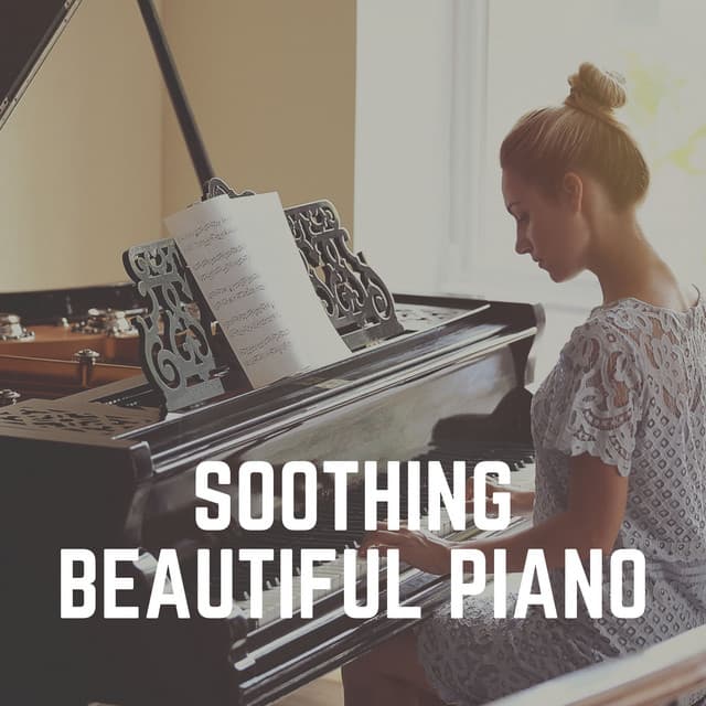 Soothing Beautiful Piano - Calm Vibes