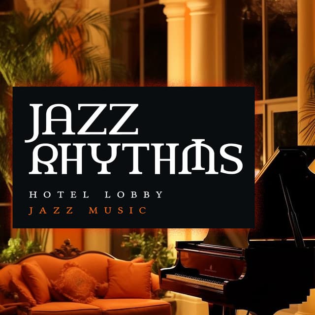 Jazz Rhythms - The Hotel Vibe