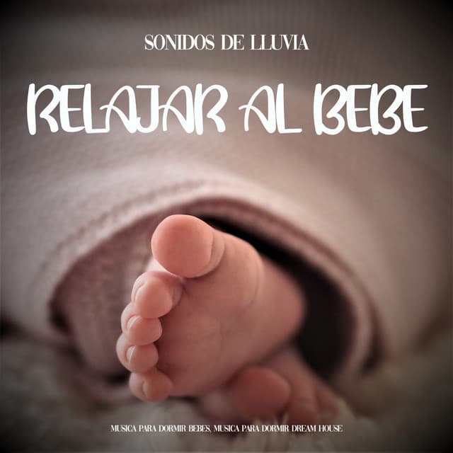 Sonidos de Lluvia Para Relajar al Bebe - Musica Para Dormir Bebes