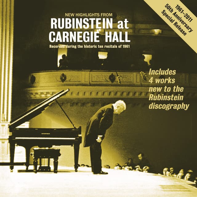 New Highlights from "Rubinstein at Carnegie Hall" - Recorded During the Historic 10 Recitals of 1961 - Arthur Rubinstein