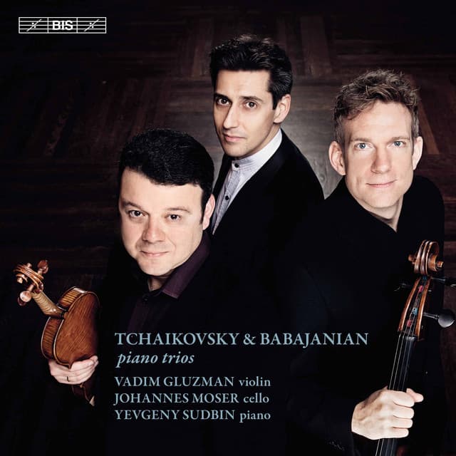 Tchaikovsky, Schnittke & Babajanian: Works for Piano Trio - Vadim Gluzman