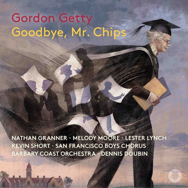Getty: Goodbye, Mr. Chips - Gordon Getty
