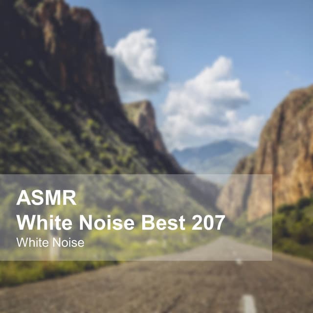 White Noise ASMR Best 207 - White Noise