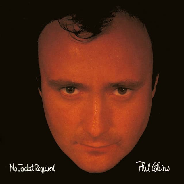 No Jacket Required - Phil Collins