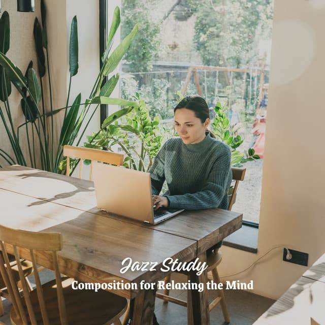 Jazz Study: Composition for Relaxing the Mind - Reading Jazz Lounge Background Music