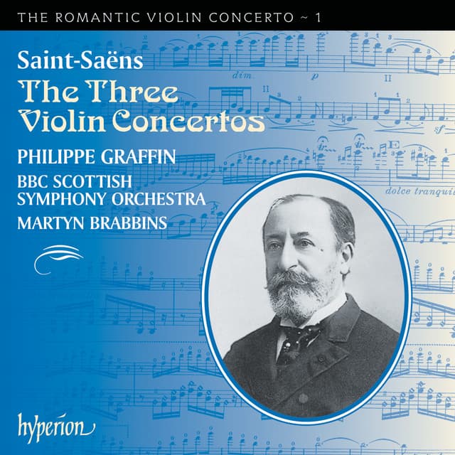 Saint-Saëns: Violin Concertos Nos. 1, 2 & 3 - Camille Saint-Saëns