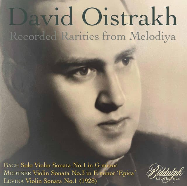 J. S. Bach, Medtner & Levina: Violin Sonatas - David Oistrakh
