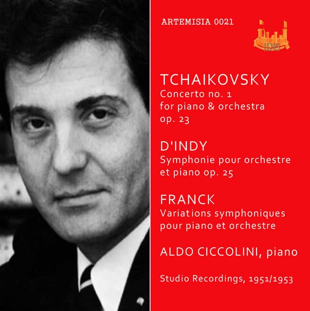 Tchaikovsky, d'Indy & Franck: Works for Piano & Orchestra - Aldo Ciccolini