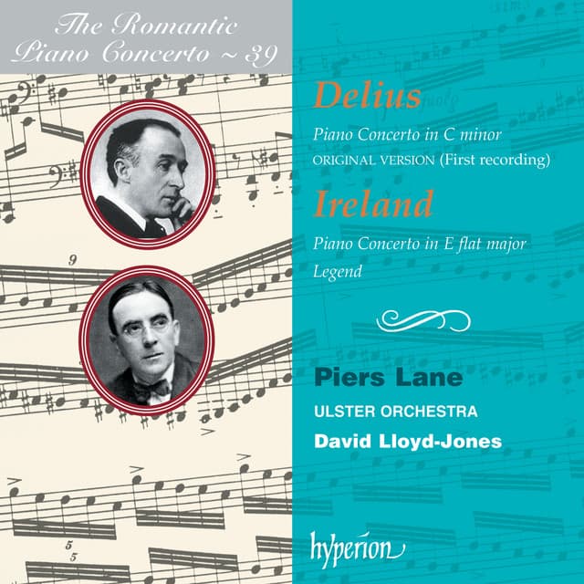 Delius & Ireland: Piano Concertos - Piers Lane