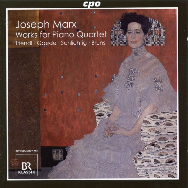 Marx: Works for Piano Quartet - Joseph Marx