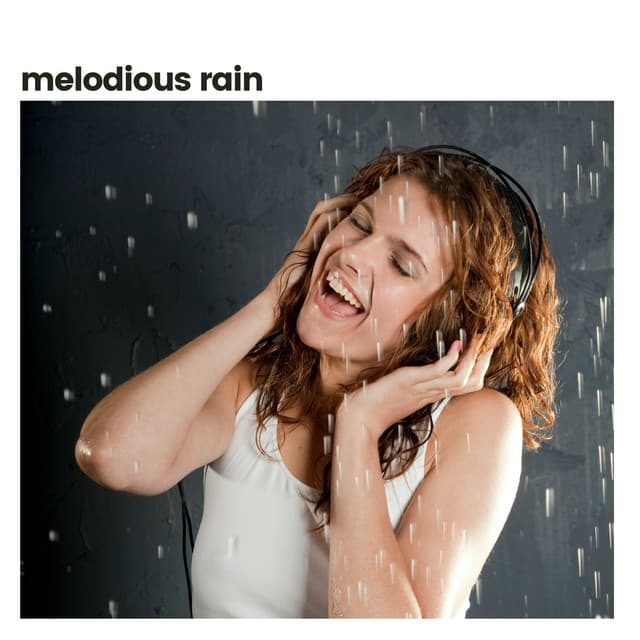 Melodious Rain - Rain Sounds & White Noise