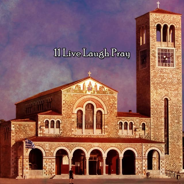 11 Live Laugh Pray - Christian Hymns