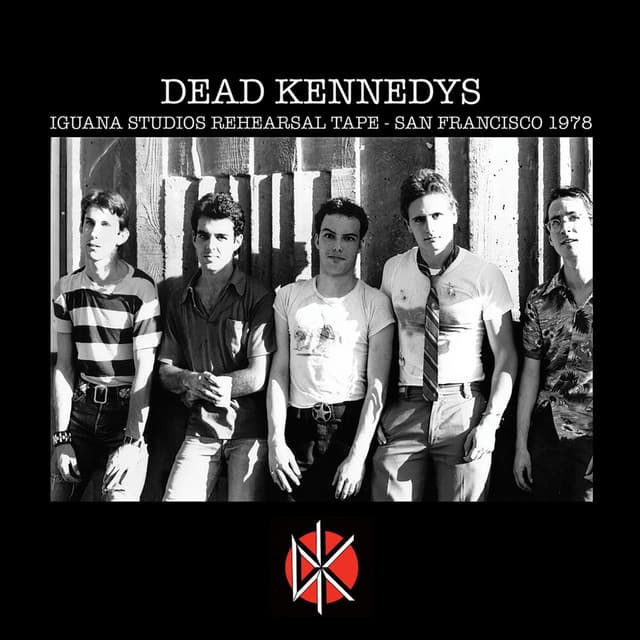 Iguana Studios Rehearsal Tape - San Francisco 1978 - Dead Kennedys