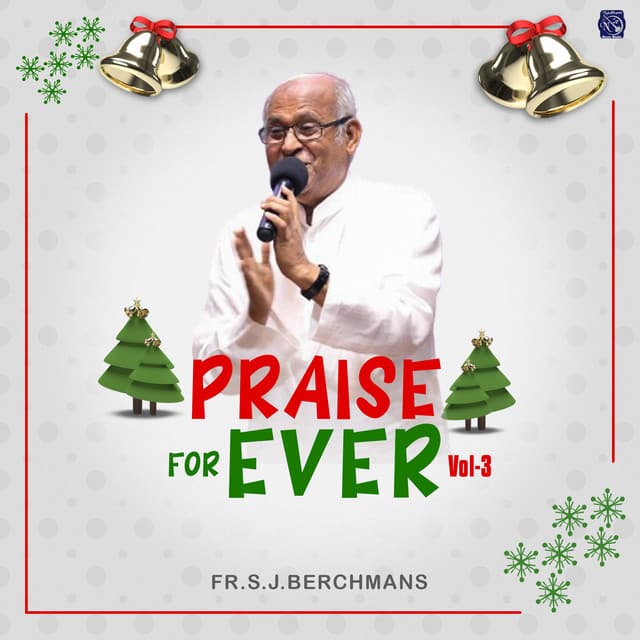 Praise For Ever, Vol. 3 - Fr.S.J.Berchmans