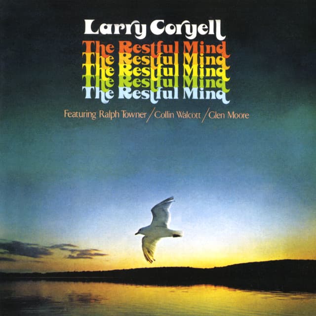 The Restful Mind - Larry Coryell