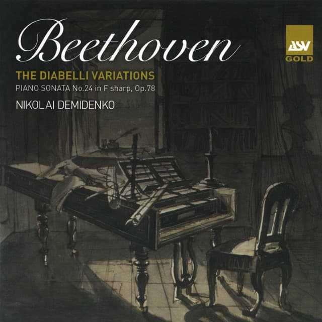 Beethoven: The Diabelli Variations; Piano Sonata No.24 in F sharp, Op.78 - Ludwig van Beethoven