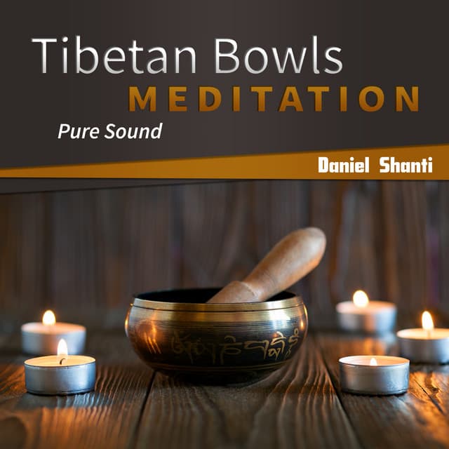 Tibetan Bowls Meditation - Daniel Shanti