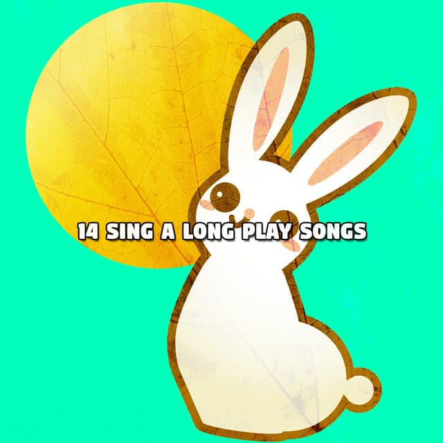 14 Sing A Long Play Songs - songs for children