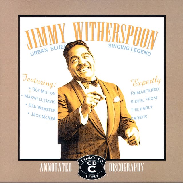 Urban Blues Singing Legend 1949-1951 - Jimmy Witherspoon