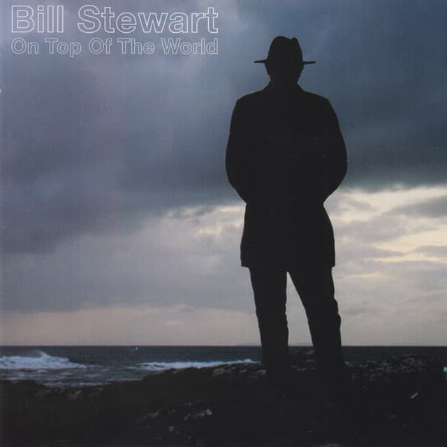 On Top of the World - Bill Stewart