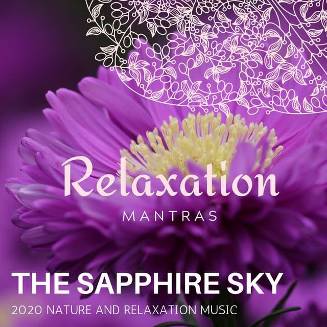 The Sapphire Sky - 2020 Nature and Relaxation Music - Massage Tribe