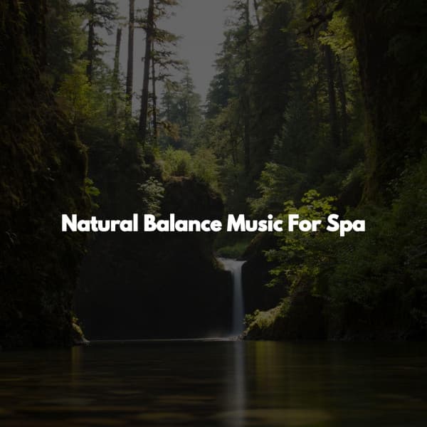 Natural Balance Music For Spa - Afternoon Recharge
