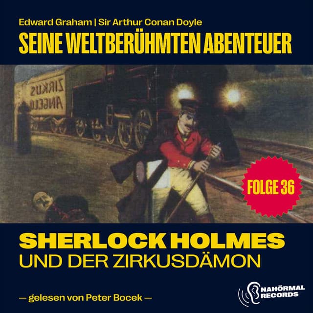 Sherlock Holmes und der Zirkusdämon - Sherlock Holmes - Seine weltberühmten Abenteuer