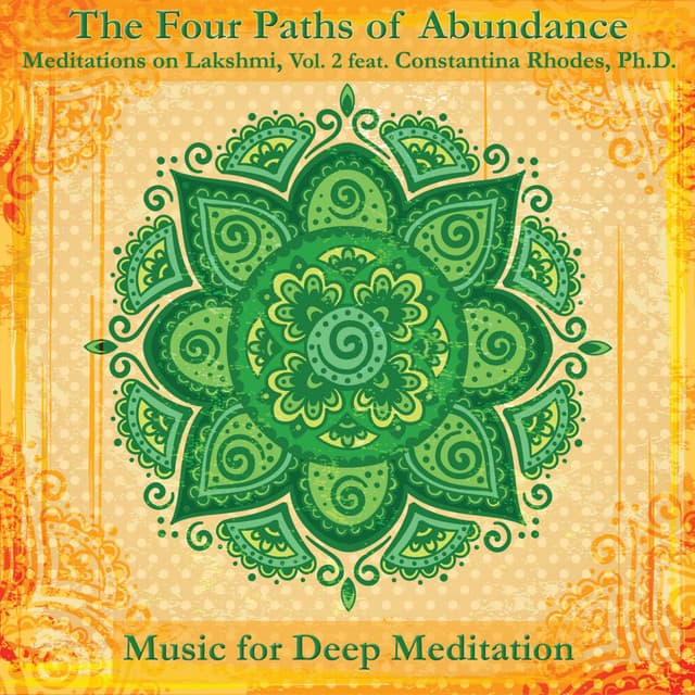 The Four Paths of Abundance: Meditations on Lakshmi, Vol. 2 - Music for Deep Meditation