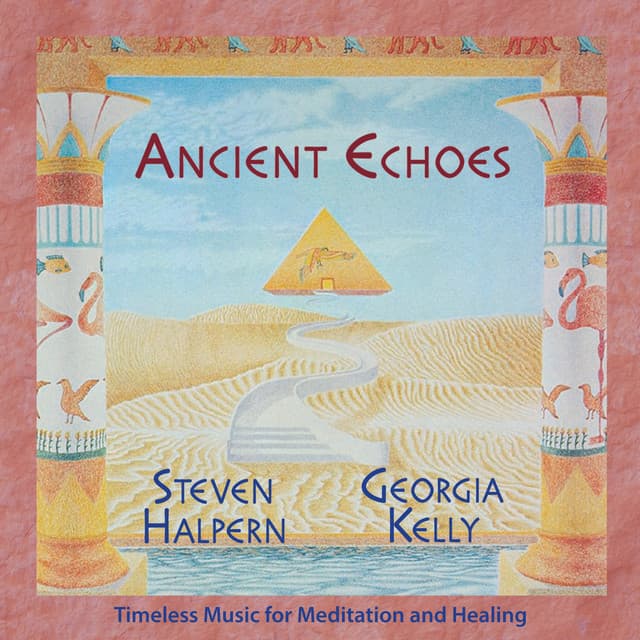 Ancient Echoes - Steven Halpern