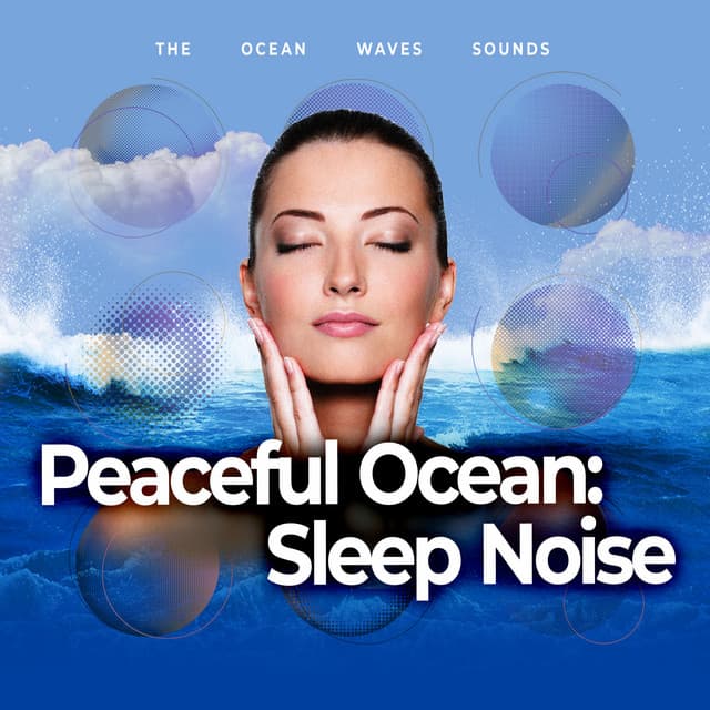 Peaceful Ocean: Sleep Noise - The Ocean Waves Sounds