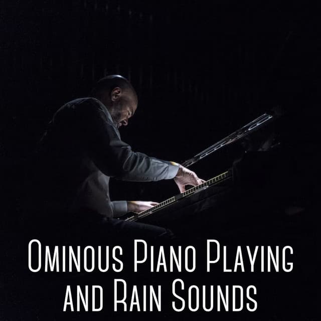 Ominous Piano Playing and Rain Sounds - Classical New Age Piano Music