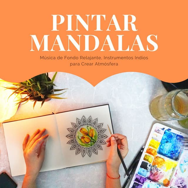 Pintar Mandalas: Música de Fondo Relajante, Instrumentos Indios para Crear Atmósfera - Armonía Creativa