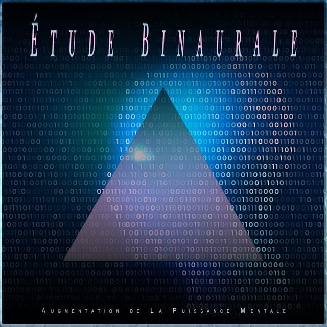 Étude Binaurale : Augmentation de La Puissance Mentale - Univers Des Battements Binauraux